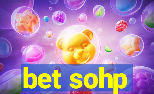 bet sohp